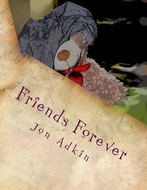 Friends Forever de MR Jon Adkin