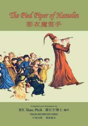 The Pied Piper of Hamelin (Simplified Chinese) de H. y. Xiao Phd