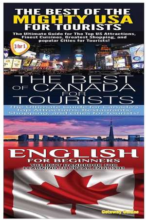 The Best of the Might USA for Tourists & the Best of Canada for Tourists & English for Beginners de Getaway Guides