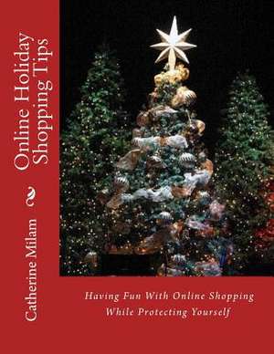 Online Holiday Shopping Tips de Catherine Milam