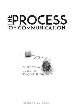 The Process of Communication de Michael E. Gill