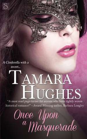 Once Upon a Masquerade de Tamara Hughes