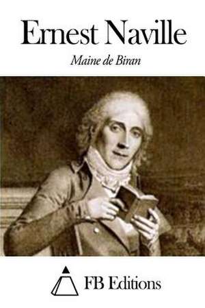 Ernest Naville de Maine De Biran