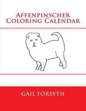 Affenpinscher Coloring Calendar de Gail Forsyth