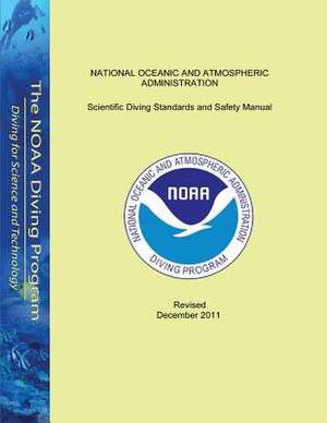 Scientific Diving Standards and Safety Manual de National Oceanic and Atmospheric Adminis