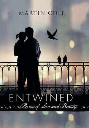 Entwined de Martin Cole