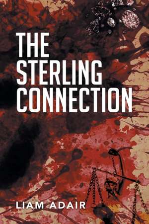 The Sterling Connection de Liam Adair