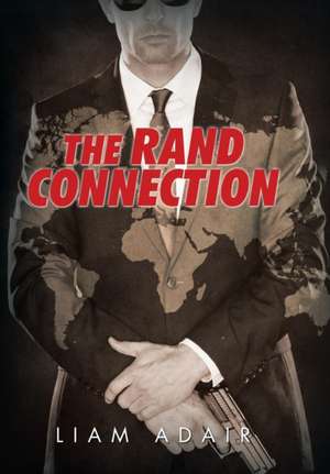 The Rand Connection de Liam Adair