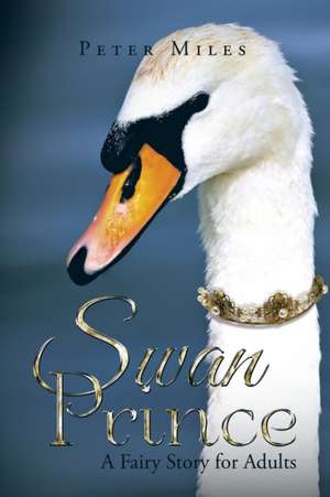 Swan Prince de Peter Miles