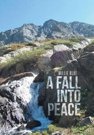 A Fall Into Peace de Millie Blue