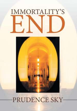 Immortality's End de Prudence Sky