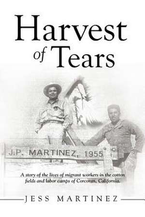 Harvest of Tears de Jess Martinez