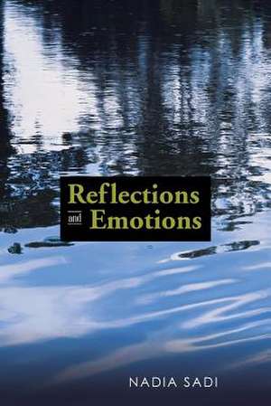 Reflections and Emotions de Nadia Sadi