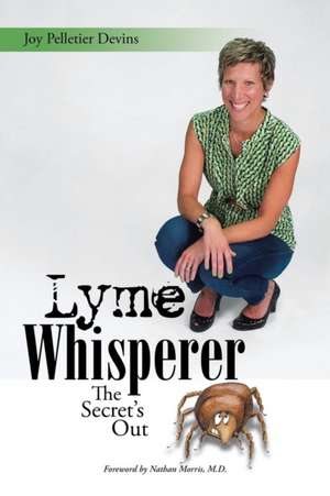 Lyme Whisperer de Joy Pelletier Devins