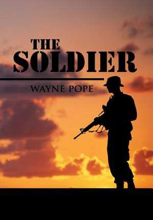 The Soldier de Wayne Pope