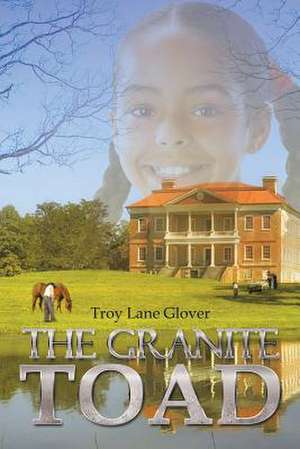 The Granite Toad de Troy Lane Glover