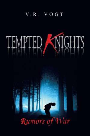 Tempted Knights de V. R. Vogt