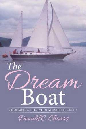 The Dream Boat de Donald C. Chivers