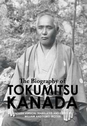 The Biography of Tokumitsu Kanada de Shizen-Sha