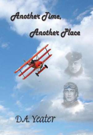 Another Time, Another Place de D. a. Yeater