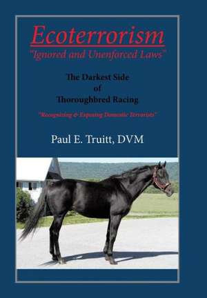 Ecoterrorism de Paul E. Truitt