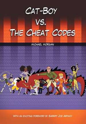 Cat-Boy vs. the Cheat Codes de Michael Morgan