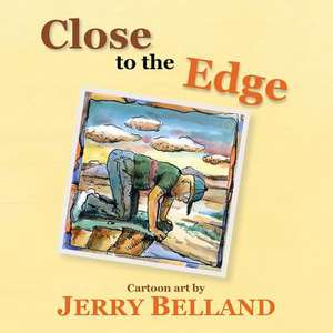 Close to the Edge de Jerrold Belland