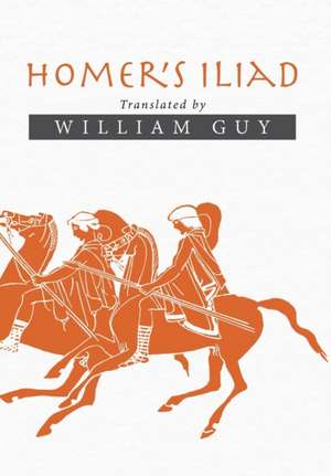Homer's Iliad de William Guy