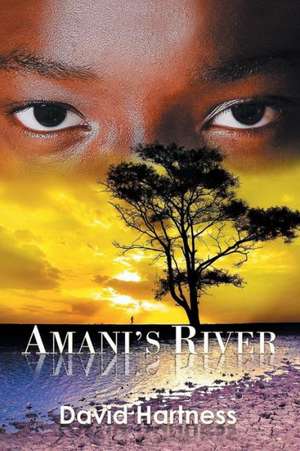 Amani's River de David Hartness