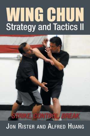 Wing Chun Strategy and Tactics II de Jon Rister