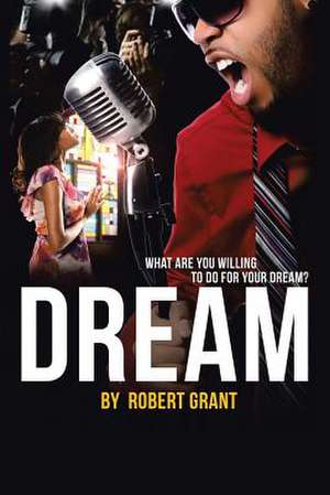 Dream de Robert Grant