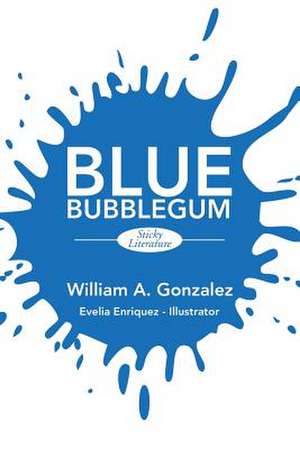 Blue Bubblegum de William Gonzalez