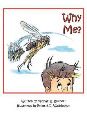 Why Me? de Michael B. Burnett