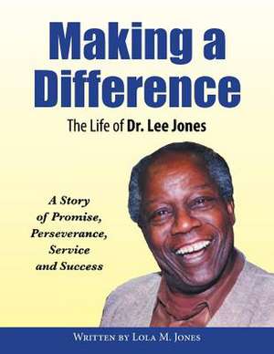 Making a Difference de Lola M. Jones