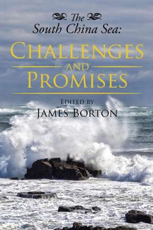 The South China Sea de James Borton