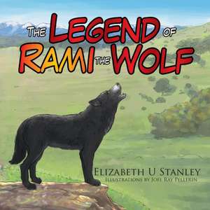 The Legend of Rami the Wolf de Stanley, Elizabeth