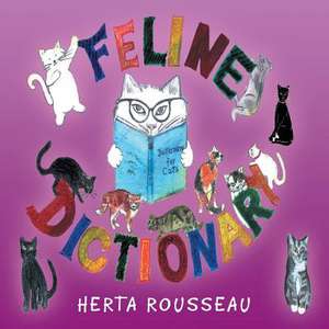 Feline Dictionary de Herta Rousseau