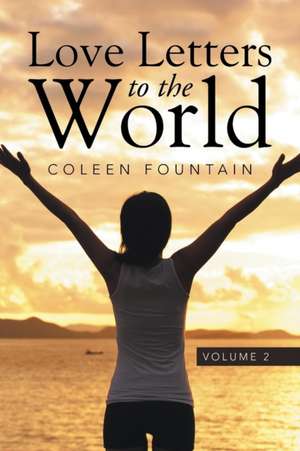 Love Letters to the World de Coleen Fountain