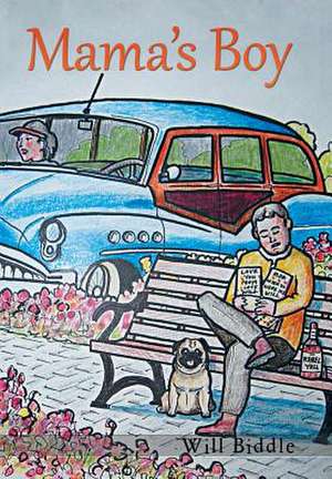Mama's Boy de Will Biddle