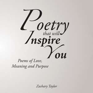 Poetry That Will Inspire You de Zachary Taylor