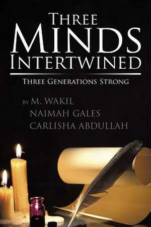 Three Minds Intertwined de M. Wakil