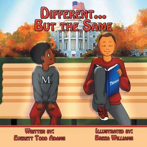 Different... But the Same de Everett Todd Adams