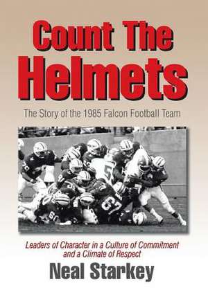 Count the Helmets de Neal Starkey