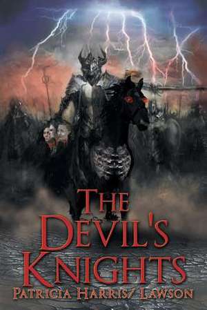 The Devil's Knights de Patricia Harris Lawson