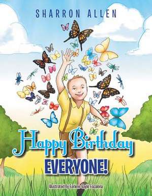 Happy Birthday Everyone! de Sharron Allen