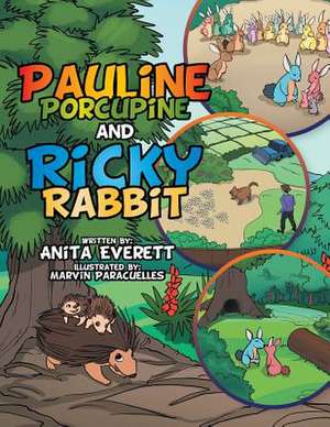 Pauline Porcupine and Ricky Rabbit de Anita Everett