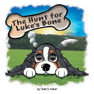 The Hunt for Luke's Bone de Todd J. Vicker