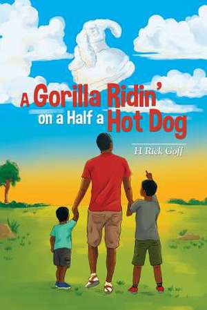 A Gorilla Ridin' on a Half a Hot Dog de H. Rick Goff