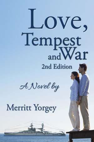 Love, Tempest and War de Merritt Yorgey