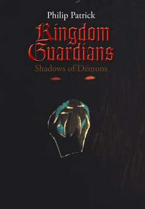 Kingdom Guardians de Philip Patrick